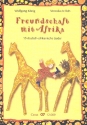 Freundschaft mit Afrika fr Kinderchor (Jugendchor) (Soli und Instrumente ad lib) Partitur