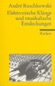 Elektronische Klnge und musikalische Entdeckungen 