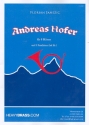 Andreas Hofer Epos für 8 Hörner und 3 Fernhörner ad lib. Partitur und Stimmen