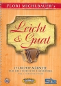 Leicht & guat (+CD): fr 1-2 Steirische Harmonikas Spielpartitur