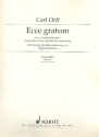 Ecce gratum aus Carmina Burana fr gem Chor und Klavier zu 4 Hnden Chorpartitur