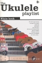 The Ukulele Playlist - White Book lyrics/strumming patterns/chords Songbook