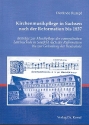 Kirchenmusikpflege in Sachsen nach der Reformation bis 1837