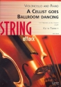 A Cellist goes Ballroom Dancing fr Violoncello und Klavier