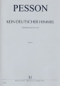 Kein deutscher Himmel fr gem Chor a cappella Partitur