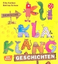 Tierische KliKlaKlanggeschichten Liederbuch mit Auffhrungshinweisen