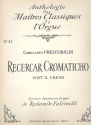 Recercar Chromaticho no.47 fr Orgel