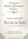 Recercar nono con quattro sogetti pour orgue