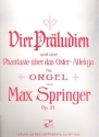 4 Prludien und eine Phantasie op.21 ber das Oster-Alleluja fr Orgel