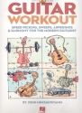 Guitar Workout (+CD): speed picking, sweeps, arpeggios and harmony for the modern guitarist