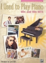 I used to play Piano - 80's and 90's Hits: for piano (with text)