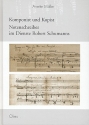 Komponist und Kopist Notenschreiber im Dienste Robert Schumanns