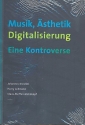 Musik, sthetik, Digitalisierung Eine Kontroverse