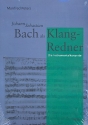 Johann Sebastian Bach als Klangredner Band 2 Die Instrumentalkonzerte