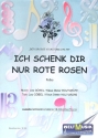 Ich schenk dir nur rote Rosen: fr Klavier (Gesang/Gitarre)