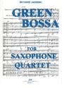Green Bossa fr 4 Saxophone Partitur und Stimmen