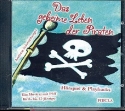Das geheime Leben der Piraten CD (Hrspiel/Playbacks)