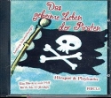 Das geheime Leben der Piraten CD (Hrspiel/Playbacks)