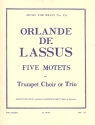 5 Motets for 3 trumpets (trumpet choir) score and parts