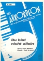 Du bist nicht allein: fr Akkordeon (mit Text und Akkorden)