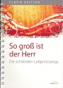 So gro ist der Herr Melodien/Text/Akkorde Liederbuch