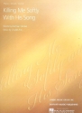Killing me softly with his Song: for piano/vocal/guitar