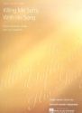 Killing me softly with his Song: for piano/vocal/guitar
