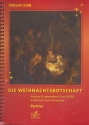 Die Weihnachtsbotschaft fr gem Chor, Kinderchor und Instrumente Partitur