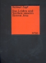 Das Leiden und Sterben unseres Herren Jesu fr Sprecher, Soli, gem Chor und Instrumente Partitur