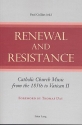 Renewal and Resistance Catholic Church from the 1850s to Vatican II