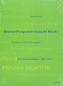 Wieviel Programm braucht Musik Programm Musik-Konzept - Eine Zwischenbilanz 1980-2010