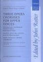 3 Opera Choruses for female chorus and orchestra vocal score