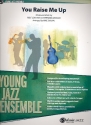 You raise me up: for young jazz ensemble score and parts