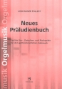 Neues Prludienbuch fr Orgel
