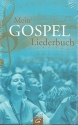 Mein Gospel-Liederbuch  