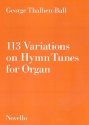 113 Variations on Hynm Tunes for organ
