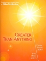 Greater than Anything fr gem Chor und Klavier Partitur
