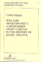 William Shakespeare's A Midsummer Night's Dream in the History of Music Theater