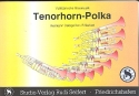 Tenorhorn-Polka: fr Blasorchester Direktion und Stimmen