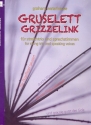 Gruselett Grizzelink fr Violine, Viola, Violoncello und Sprechstimme Partitur und Stimmen