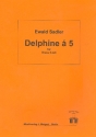 Delphine  5 fr 2 Trompeten, Horn, Posaune und Tuba Partitur und Stimmen