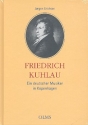 Friedrich Kuhlau - Ein deutscher Musiker in Kopenhagen