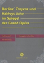 Berlioz' Troyens und Halevys Juive im Spiegel der Grand Opra
