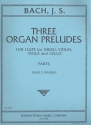 3 Organ Preludes for flute (oboe), violin, viola and cello