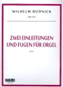 2 Einleitungen und Fugen op.37 fr Orgel