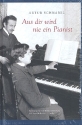 Aus dir wird nie ein Pianist 2., erweiterte Auflage 2009