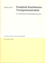 Friedrich Kaufmanns Trompeterautomat Ein musikalisches Experiment um 1810