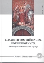 Elisabeth von Thringen - eine Heiligenvita