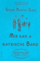 Mir san a Bayrische Band: fr Blasorchester