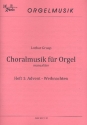 Choralmusik Band 1 Advent - Weihnachten fr Orgel manualiter